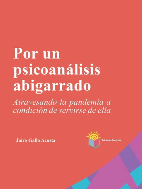 Portada de Por un psicoanálisis abigarrado