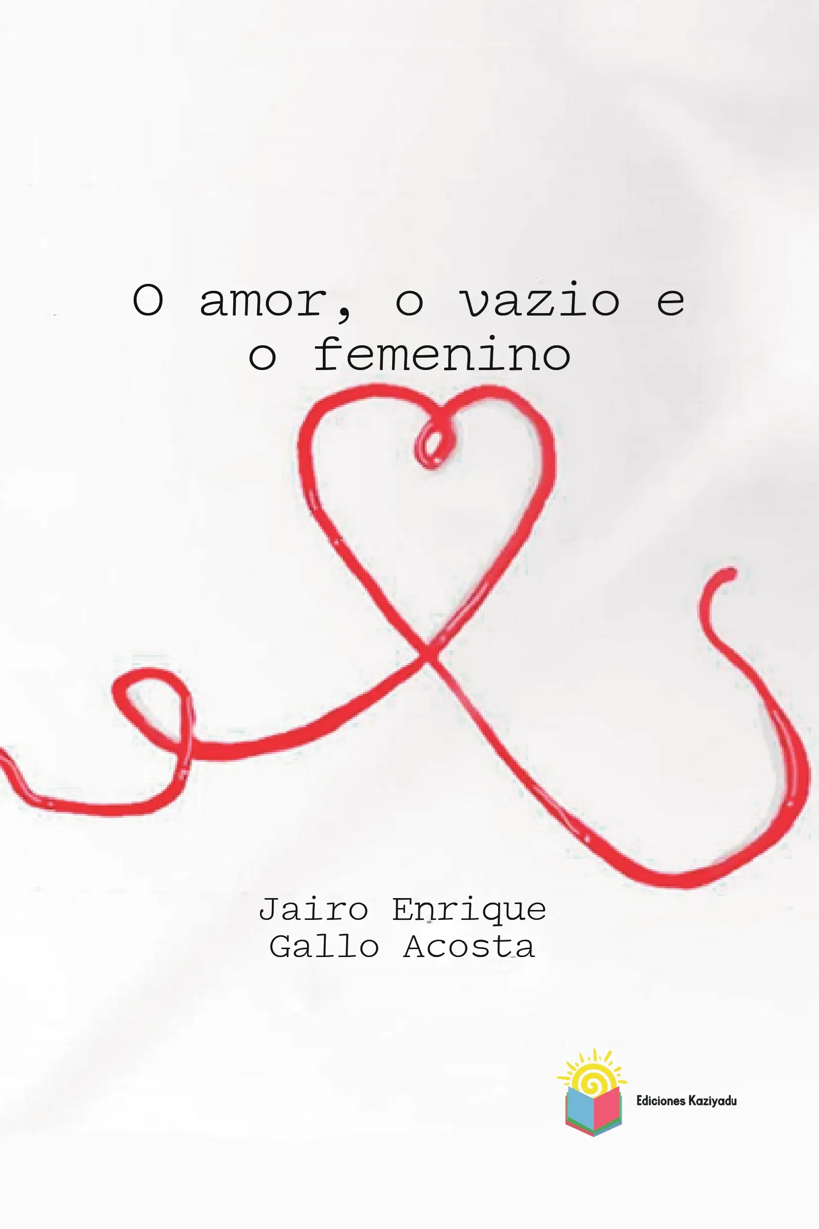 Portada de O amor, o vazio e o feminino